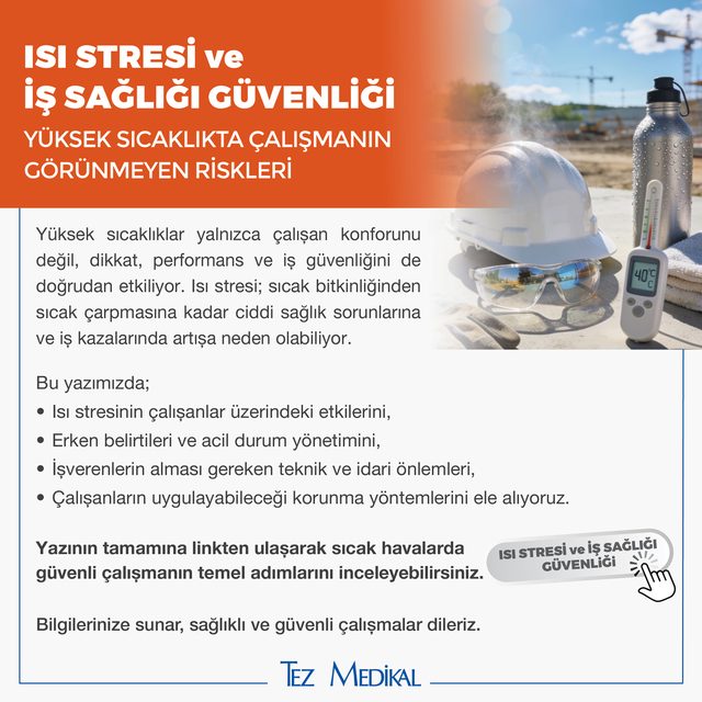 Isı Stresi ve İş Sağlığı Güvenliği / Yüksek Sıcaklıkta Çalışmanın Risk